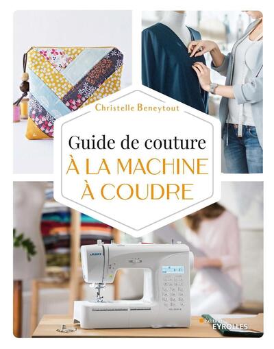GUIDE DE COUTURE A LA MACHINE A COUDRE