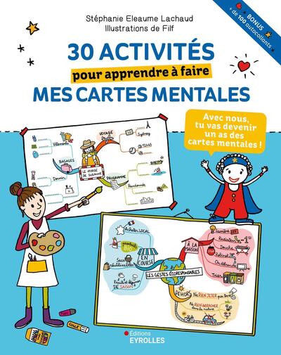 30 ACTIVITES POUR APPRENDRE A FAIRE MES CARTES MENTALES - BONUS : + DE 100 AUTOCOLLANTS