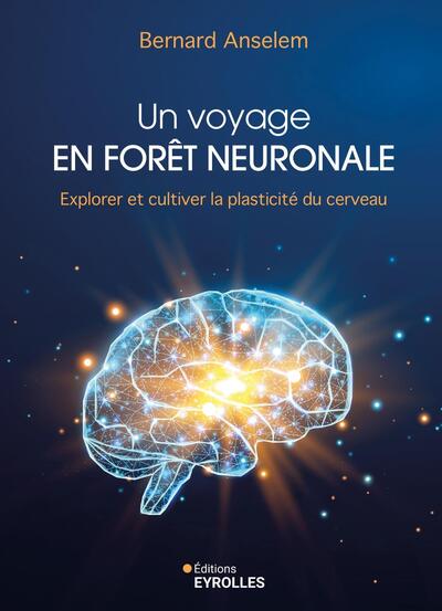 VOYAGE EN FORET NEURONAL