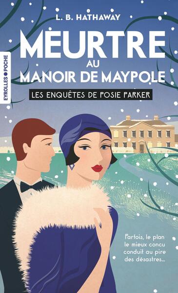 MEURTRE AU MANOIR DE MAYPOLE - LES ENQUETES DE POSIE PARKER (TOME 3)