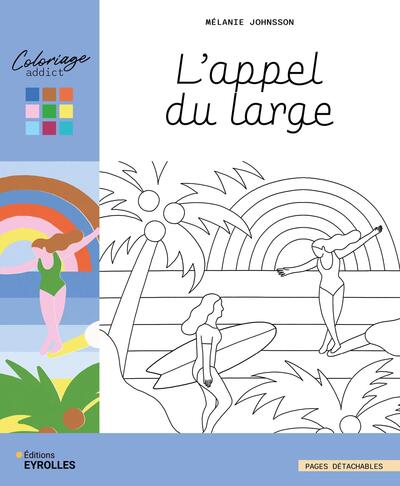 L´APPEL DU LARGE - LES COLORIAGES DE MELANIE JOHNSSON