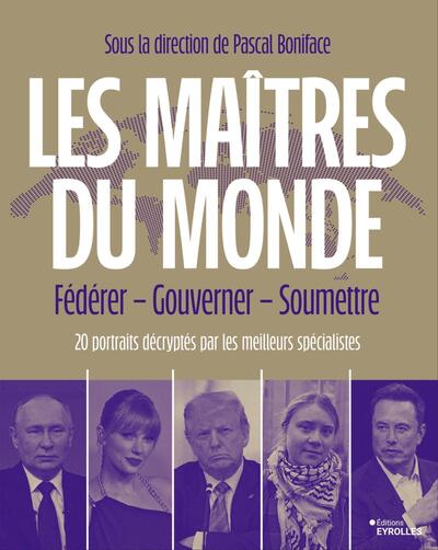 LES MAITRES DU MONDE - FEDERER, GOUVERNER, SOUMETTRE