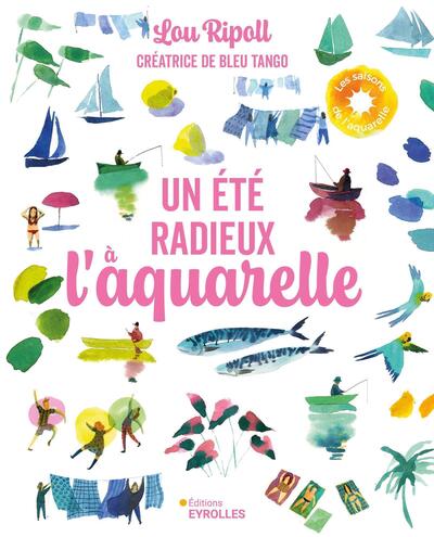ETE RADIEUX A L´AQUARELLE