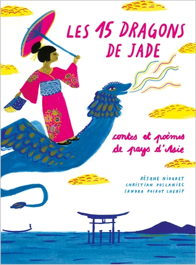 15 DRAGONS DE JADE - CONTES ET POEMES DES PAYS D´ASIE