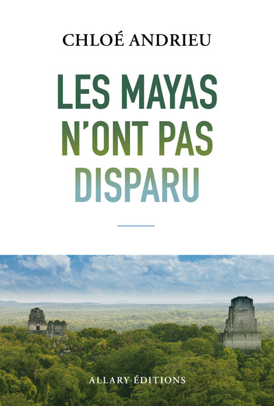 MAYAS N´ONT PAS DISPARU