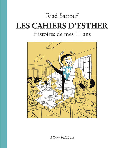 CAHIERS D´ ESTHER - TOME 2 HISTOIRES DE MES 11 ANS