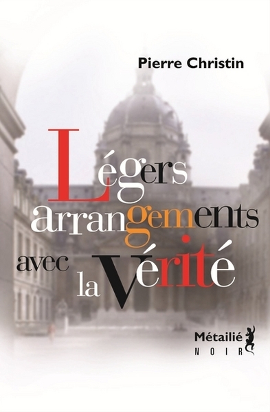 LEGERS ARRANGEMENTS AVEC LA VERITE