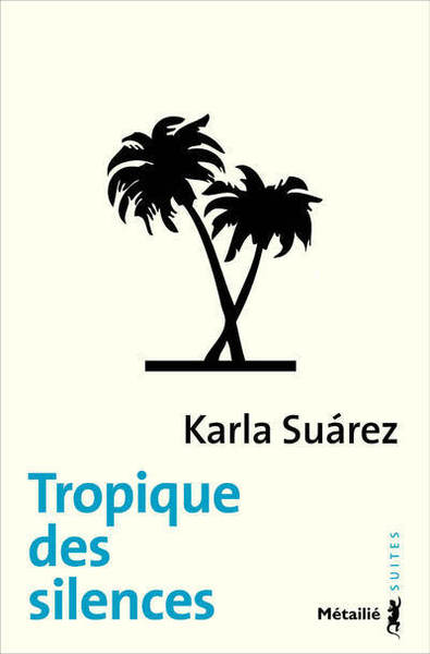 TROPIQUE DES SILENCES (NE)