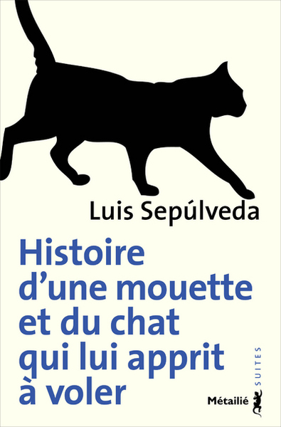 HISTOIRE DE LA MOUETTE ET DU CHAT QUI LUI APPRIT A VOLER