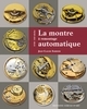 MONTRE A REMONTAGE AUTOMATIQUE (LA)