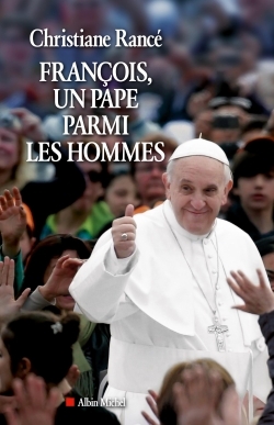 FRANCOIS, UN PAPE PARMI LES HOMMES