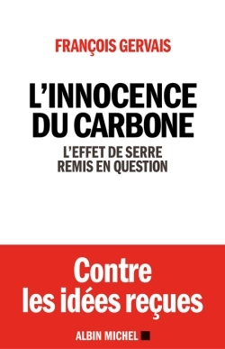 L´INNOCENCE DU CARBONE - L´EFFET DE SERRE REMIS EN QUESTION