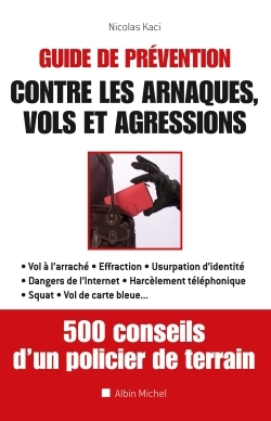 GUIDE DE PREVENTIONS CONTRE LES ARNAQUES, VOLS ET AGRESSIONS