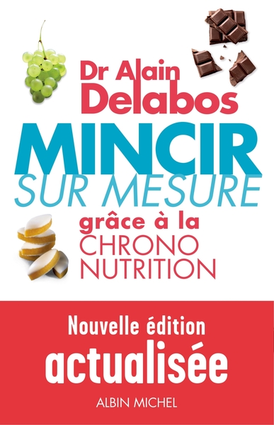 MINCIR SUR MESURE GRACE A LA CHRONO-NUTRITION ED 2012-