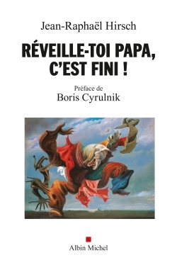 REVEILLE-TOI, PAPA, C´EST FINI !