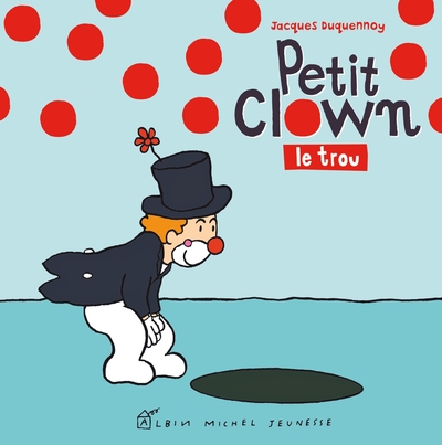 PETIT CLOWN - LE TROU