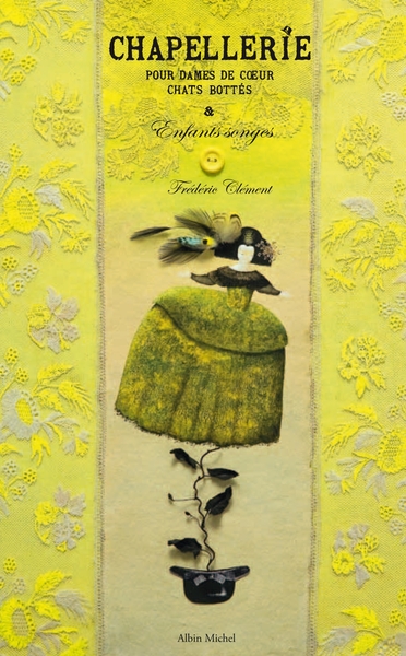 CHAPELLERIE POUR DAMES DE COEUR, CHATS BOTTES ET ENFANTS SONGES