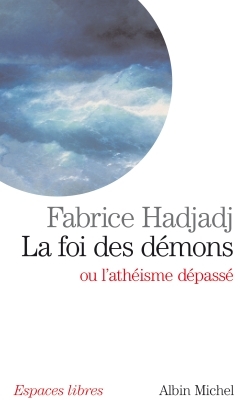 FOI DES DEMONS OU L´ATHEISME DEPASSE