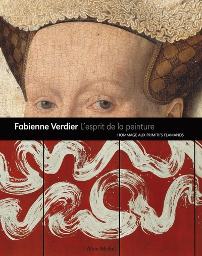 L´ESPRIT DE LA PEINTURE - HOMMAGE AUX MAITRES FLAMANDS