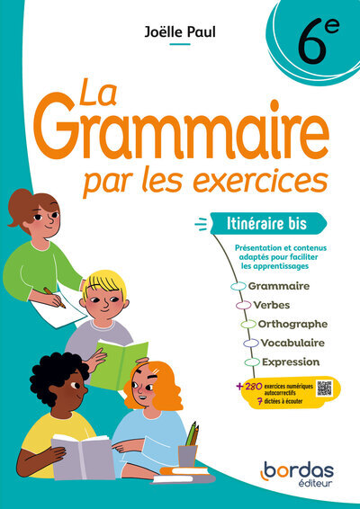 GRAMMAIRE PAR LES EXERCICES - 6E ITINERAIRE BIS - 2024 - CAHIER - ELEVE