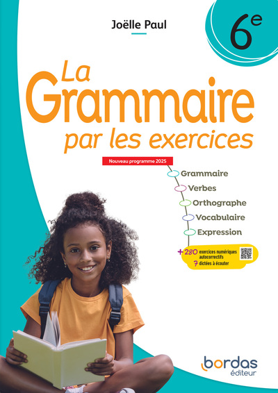 GRAMMAIRE PAR LES EXERCICES - 6E - 2025 - CAHIER - ELEVE