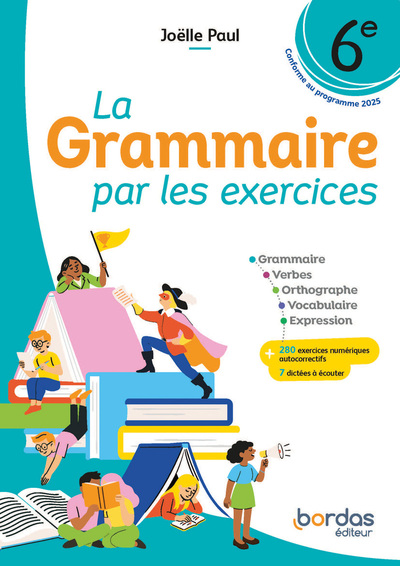 LA GRAMMAIRE PAR LES EXERCICES - 6E - 2026 - CAHIER - ELEVE