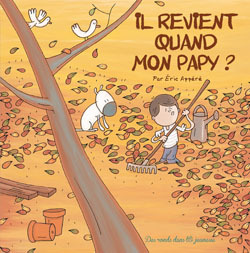 IL REVIENT QUAND MON PAPY ?