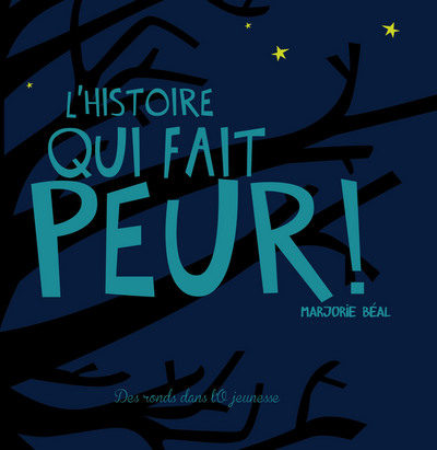 L´HISTOIRE QUI FAIT PEUR !