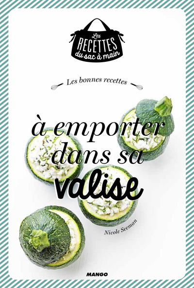 BONNES RECETTES A EMPORTER DANS SA VALISE