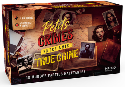PETITS CRIMES ENTRE AMIS - TRUE CRIME