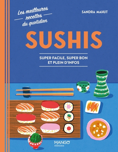 SUSHIS - SUPER FACILE, SUPER BON ET PLEINS D´INFOS