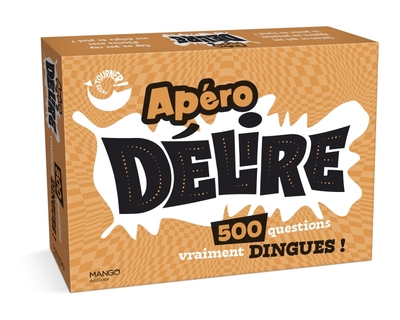 FAITES TOURNER - APERO DELIRE - 500 QUESTIONS VRAIMENT DINGUES !