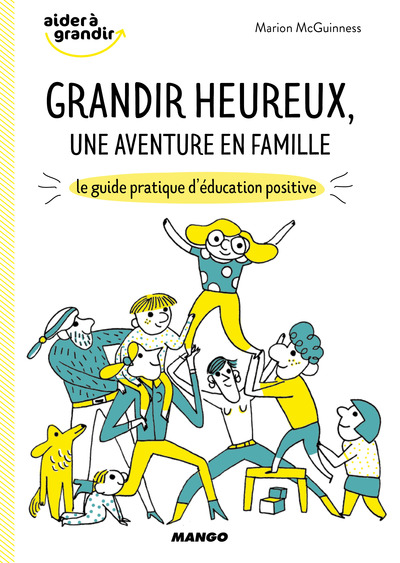 GRANDIR HEUREUX, UNE AVENTURE EN FAMILLE