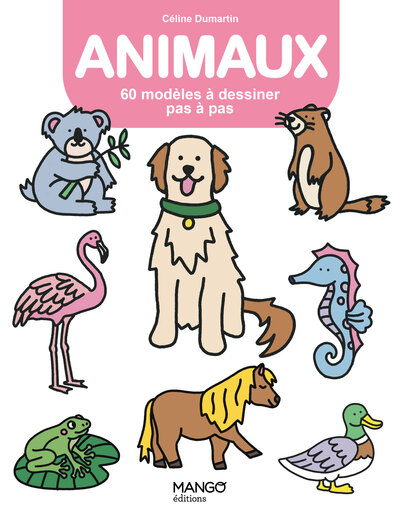 ANIMAUX - 60 MODELES A DESSINER PAS A PAS