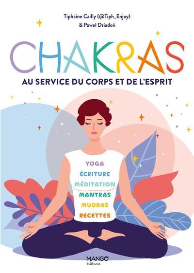 CHAKRAS. AU SERVICE DU CORPS ET DE L´ESPRIT