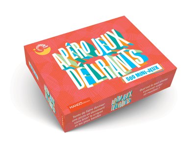 APERO JEUX DELIRANTS. 500 MINI-JEUX