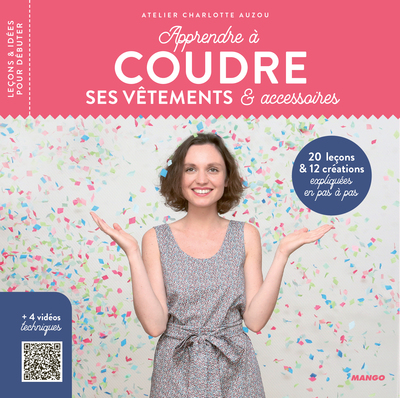 APPRENDRE A COUDRE SES VETEMENTS ET ACCESSOIRES