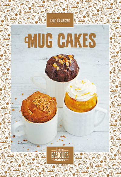 MUG CAKES - PETITS BASIQUES