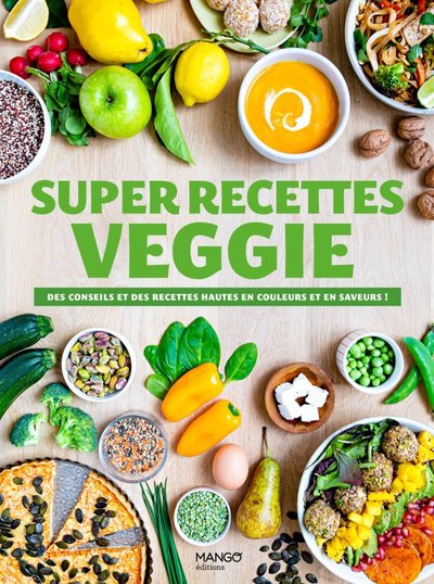SUPER RECETTES VEGGIE