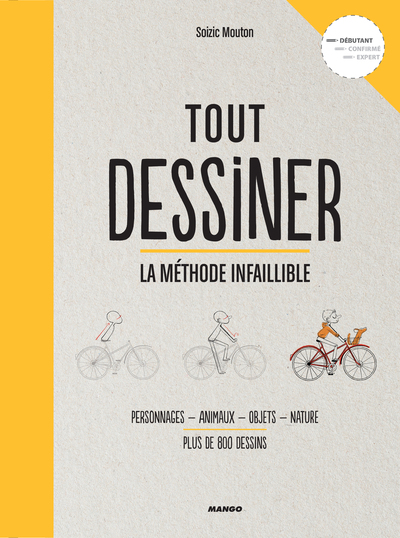 TOUT DESSINER ! LA METHODE INFAILLIBLE