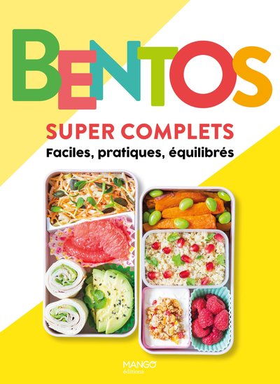 BENTOS SUPER COMPLETS. FACILES, PRATIQUES, EQUILIBRES