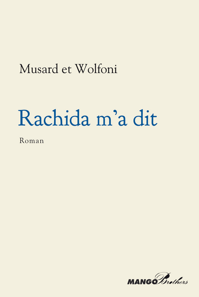 RACHIDA M´A DIT. SCENES DE LA VIE PARISIENNE