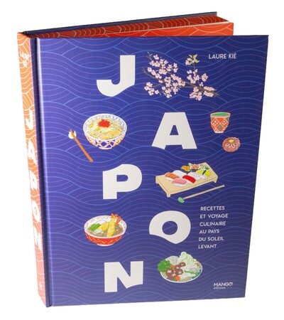 JAPON - RECETTES ET VOYAGE CULINAIRE AU PAYS DU SOLEIL LEVANT