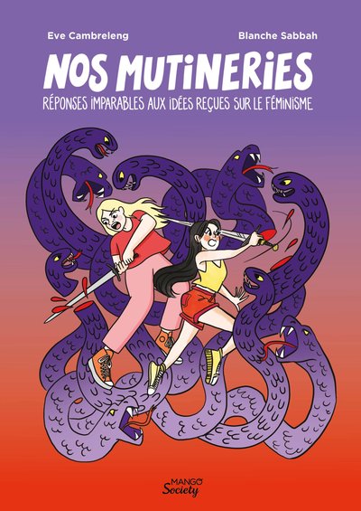 NOS MUTINERIES. REPONSES IMPARABLES AUX IDEES RECUES SUR LE FEMINISME