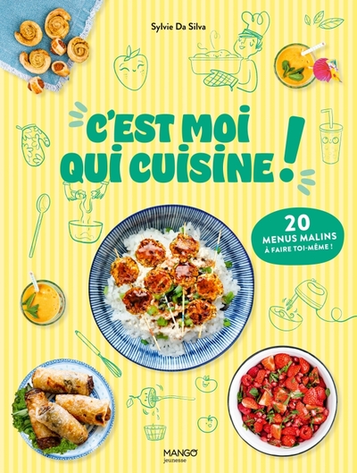 C´EST MOI QUI CUISINE ! - 20 MENUS MALINS A FAIRE SOI-MEME