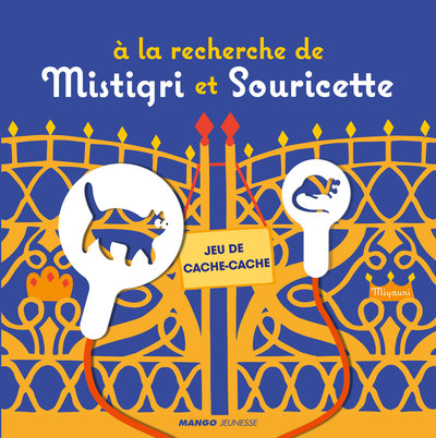 A LA RECHERCHE DE MISTIGRI ET SOURICETTE