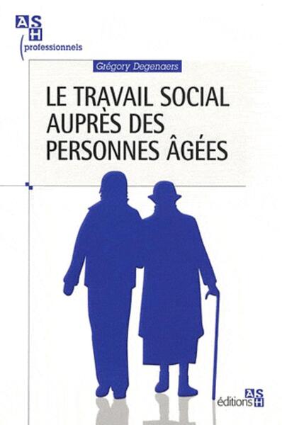 TRAVAIL SOCIAL AUPRES DES PERSONNES AGEES