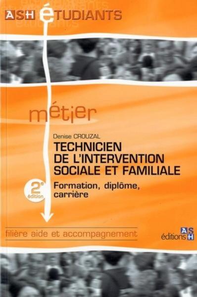 TECHNICIEN DE L INTERVENTION SOCIALE ET FAMILIALE 2E EDITION