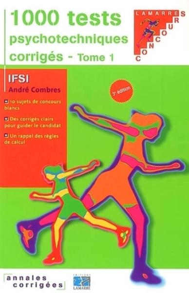 1000 TESTS PSYCHOTECHNIQUES CORRIGES 3EME EDITION TOME 1