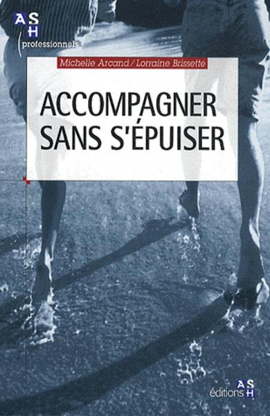 ACCOMPAGNER SANS S´EPUISER